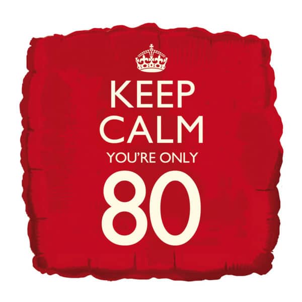 Keep Calm You're 80 õhupall
